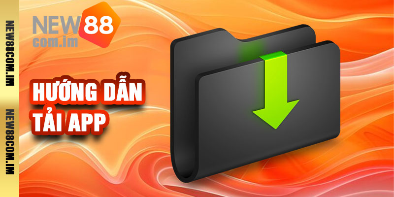 Hướng dẫn cài đặt ứng dụng New88